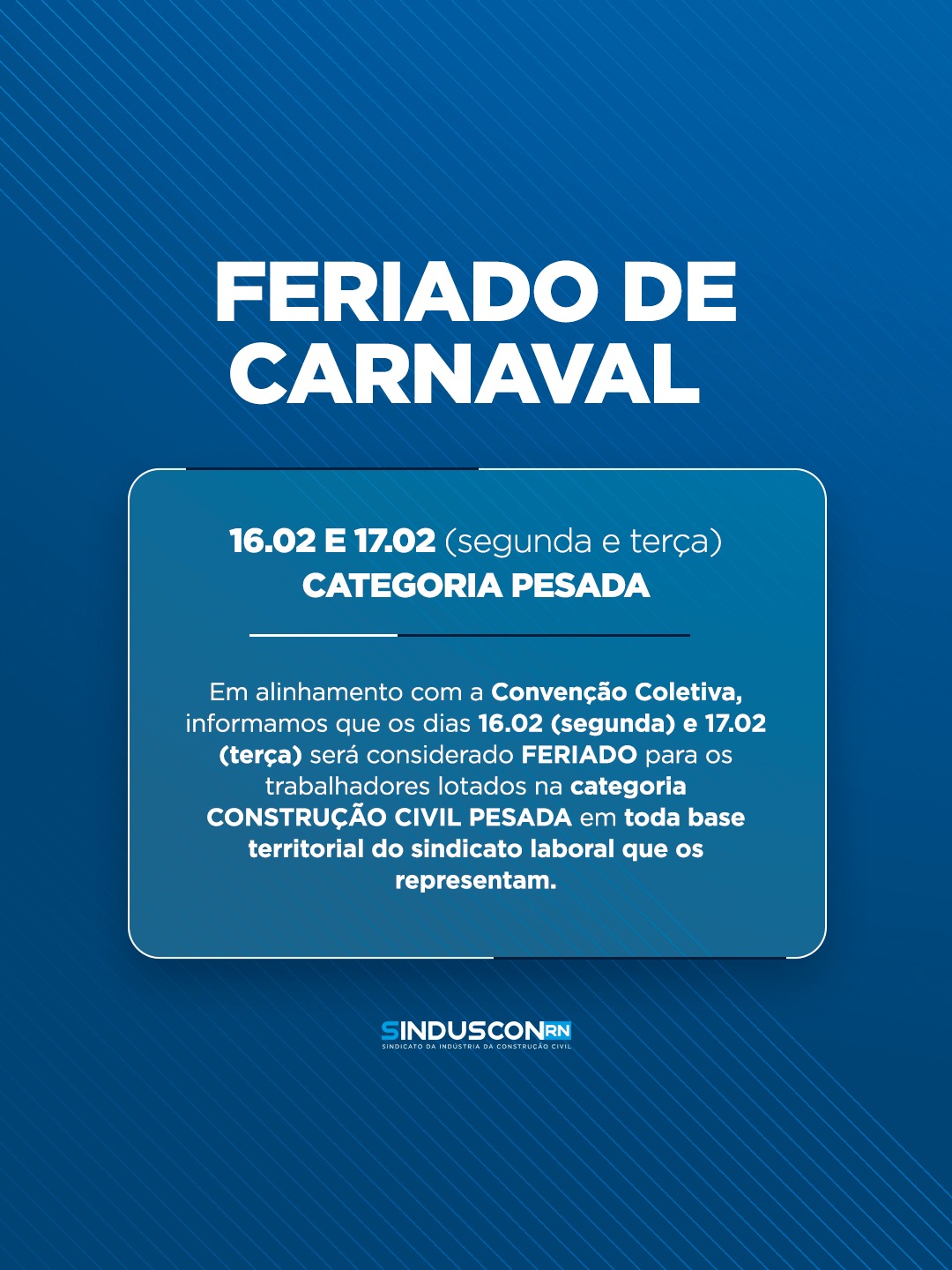 SINDUSCON RN| Comunicado Oficial - Feriado do Trabalhador da Construção Civil Pesada